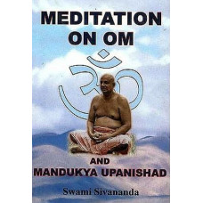 Meditation on Om And Mandukya Upanishad